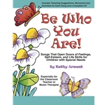 Be Who You Are! Songs that Open Doors for Children with Special Needs