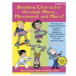 Building Character Through Music, Movement, and More!