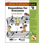 Music Proficiency Pack #8:  Ensembles for Everyone