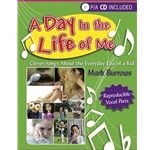 Day in the Life of Me: Engaging Songs About the Everyday Life of a Kid