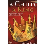 A Child, A King - SATB with Performance CD
