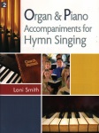 Organ and Piano Accompaniments for Hymn Singing - Piano and Organ Duet