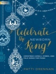Celebrate the Newborn King! - Sacred Piano