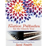 Festive Preludes for the Church Year - Piano and Organ Duet
