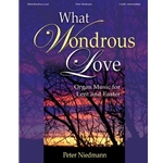 What Wondrous Love - Organ
