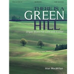 There Is a Green Hill - Organ Solo