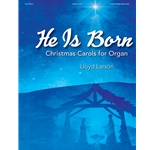 He Is Born - Organ Solo
