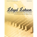 Lloyd Larson: The Comprehensive Collection - Sacred Piano