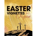 Easter Vignettes for Organ