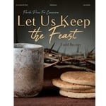 Let Us Keep the Feast - Piano