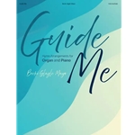 Guide Me: Hymn Arrangements for Organ & Piano