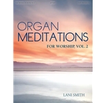 Organ Meditations for Worship, Volume 2
