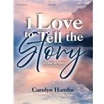I Love to Tell the Story: Hymn Settings for Organ
