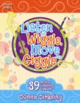 Listen and Wiggle, Move and Giggle - Classroom Resource
