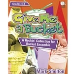 Give Me a Bucket - Book with CD