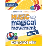 Music and Magical Movement, Oh My!