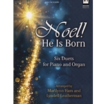 Noel! He Is Born - Piano and Organ Duet