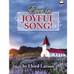 Ever in Joyful Song! - Piano