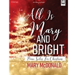 All Is Mary and Bright - Piano Solo