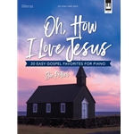 Oh, How I Love Jesus - Piano