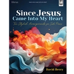 Since Jesus Came Into My Heart - Piano