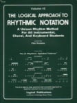 Logical Approach to Rhythmic Notation, Volume 2