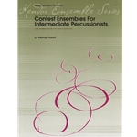 Contest Ensembles for Intermediate Percussionists - Percussion Ensemble (Quartet - Septet)
