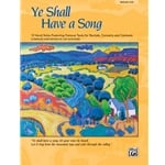 Ye Shall Have a Song - Medium Low Voice and Piano