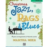 Christmas Jazz, Rags, and Blues, Book 3 - Intermediate to Late Intermediate Piano
