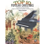 Top 10 Popular Christmas - Late Intermedate to Early Advanced Pianists