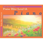 Alfred's Basic Piano Course: Praise Hits, Book 1A