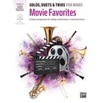 Solos, Duets & Trios for Winds: Movie Favorites - Clarinet, Tenor Sax, Trumpet, Bari TC