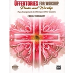 Offertories for Worship: Praise and Worship - Piano