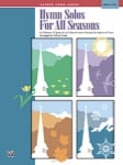 Hymn Solos for All Seasons - Medium High Voice and Piano