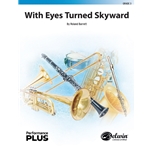 With Eyes Turned Skyward - Concert Band