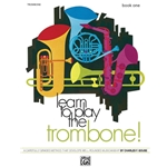 Learn to Play Trombone!, Book 1