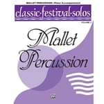 Classic Festival Solos: Mallet Percussion, Volume 2 - Piano Accompaniment