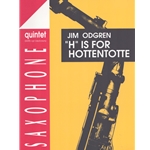 "H" is for Hottentotte - Saxophone Quintet (SAATB) w/opt. Bass & Drums