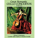 Great Romantic Cello Concertos (Dvorak / Saint-Saens / Schumann)