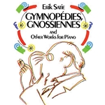 Gymnopedies, Gnossiennes, and Other Works - Piano