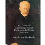 1812 Overture, Mache Slave, and Francesca da Rimini - Full Score