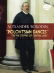 Polovtsian Dances and In the Steppes of Central Asia - Full Score