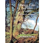 Brigg Fair and Other Works - Full Score
