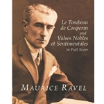 Le Tombeau de Couperin and Valses Nobles et Sentimentales in Full Score
