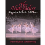 The Nutcracker (Complete) - Full Score