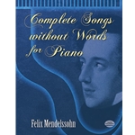 Complete Songs Without Words - Piano