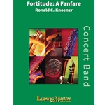 Fortitude: A Fanfare - Concert Band