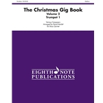 Christmas Gig Book, Vol. 2: Brass Quintet - Trumpet 1