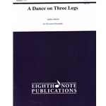 Dance on Three Legs - Percussion Ensemble