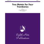 2 Motets for Four Trombones